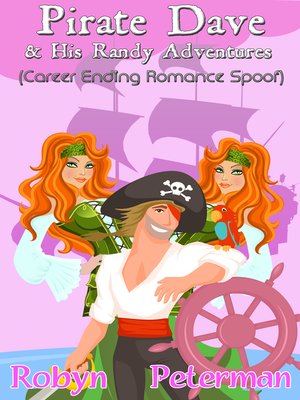cover image of Pirate Dave and his Randy Adventures (Career Ending Romance Spoof)